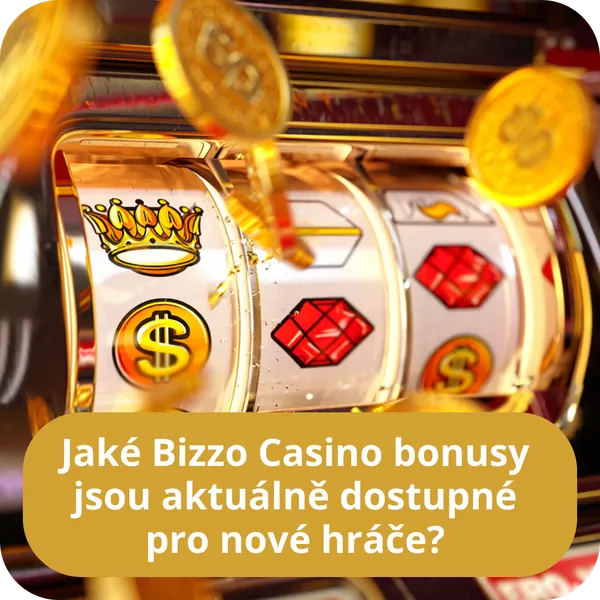 Jaké Bizzo Casino bonusy jsou aktuálně dostupné pro nové hráče?